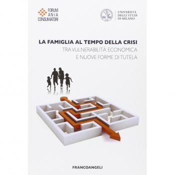 La famiglia al tempo della crisi. Tra vulnerabilità economica e nuove forme di tutela