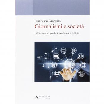 Giornalismi e società. Informazione, politica, economia e cultura
