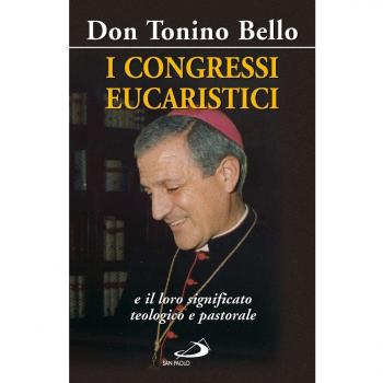 I congressi eucaristici e il loro significato teologico e pastorale