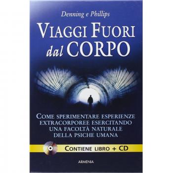 Viaggi fuori dal corpo. Con CD Audio