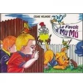 Le favole di Mu Mù. Ediz. illustrata