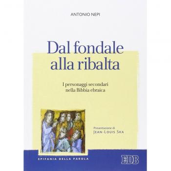 Dal fondale alla ribalta. I personaggi secondari nella Bibbia ebraica