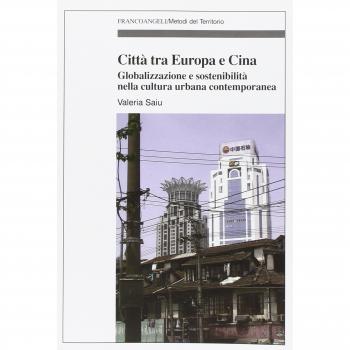Città tra Europa e Cina. Globalizzazione e sostenibilità nella cultura urbana contemporanea