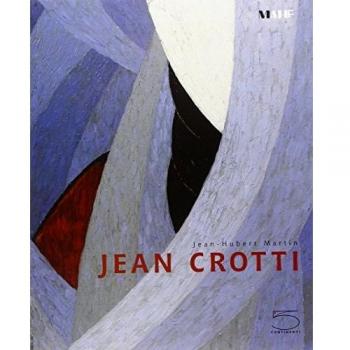 Jean Crotti. Catalogo della mostra (Fribourg, 6 giugno-14 settembre 2008). Ediz. francese