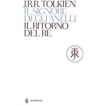 Il ritorno del re. Il Signore degli anelli (Vol. 3)