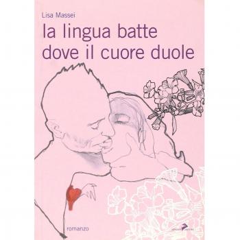 La lingua batte dove il cuore duole