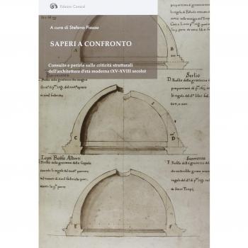 Saperi a confronto. Consulte e perizie sulle criticità strutturali dell'architettura d'età moderna (XV-XVIII secolo). Ediz. italiana, francese e spagnola