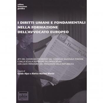 I diritti umani e fondamentali nella formazione dell'avvocato europeo. Atti del Convegno