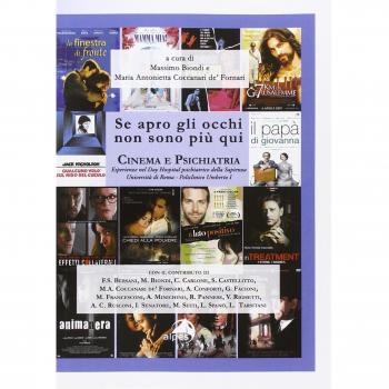 Se apro gli occhi non sono più qui. Cinema e psichiatria. Esperienze nel day hospital psichiatrico della Sapienza università di Roma Policlino Umberto I
