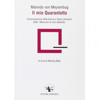 Il mio Quarantotto. Emancipazione della donna e libero pensiero dalle «Memorie di una idealista»
