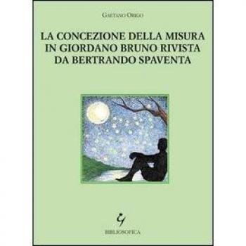 La concezione della misura in Giordano Bruno rivista da Bertrando Spaventa