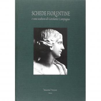 Schede fiorentine e una scultura di Girolamo Campagna