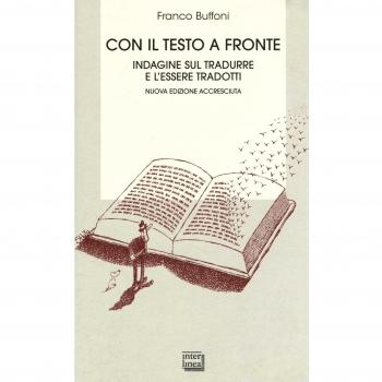 Con il testo a fronte. Indagine sul tradurre e l'essere tradotti