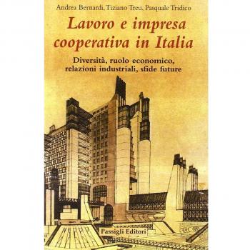 Lavoro e impresa cooperativa in Italia. Diversità, ruolo economico, relazioni industriali, sfide future