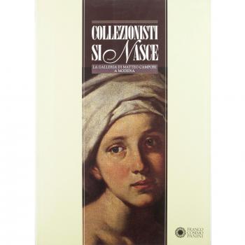 Collezionisti si nasce. La galleria di Matteo Campori a Modena