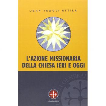 L'azione missionaria della Chiesa ieri e oggi