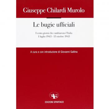 Le bugie ufficiali. 1 luglio 1943-13 ottobre 1943