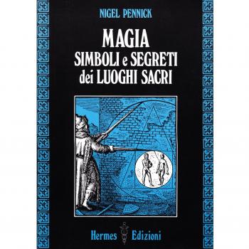 Magia, simboli e segreti dei luoghi sacri