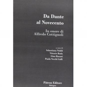 Da dante al novecento. in onore di alfredo cottignoli
