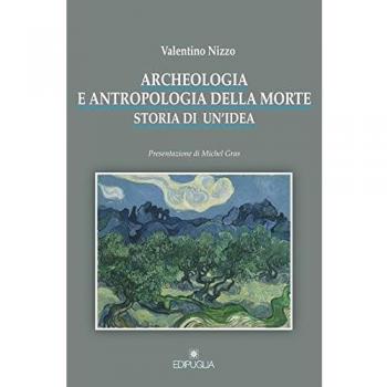 Archeologia e antropologia della morte. Storia di un'idea