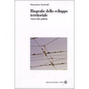 Biografie dello sviluppo territoriale. Autori nelle politiche