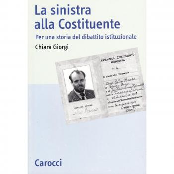 La sinistra alla Costituente. Per una storia del dibattito costituzionale