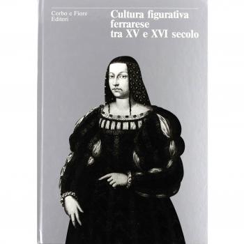 Cultura figurativa ferrarese tra XV e XVI secolo
