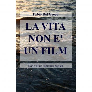 LA VITA NON E' UN FILM