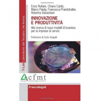 Innovazione e produttività. Alla ricerca di nuovi modelli di business per le imprese di servizi