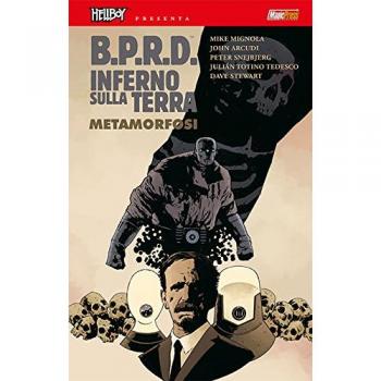 B.P.R.D. Inferno sulla Terra. Metamorfosi (Vol. 12)