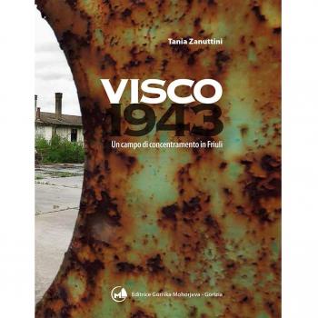 Visco 1943. Un campo di concentramento in Friuli