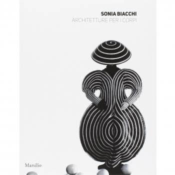 Sonia Biacchi. Architetture per i corpi. Ediz. illustrata
