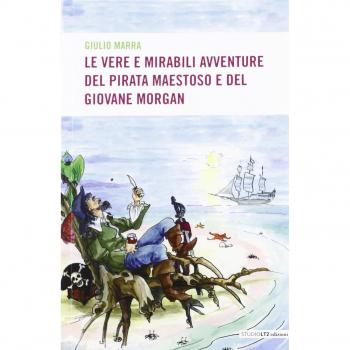 Le vere e mirabili avventure del pirata maestoso e del giovane Morgan