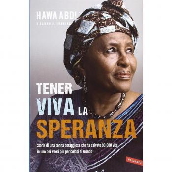 Tener viva la speranza. Storia di una donna coraggiosa che ha salvato 90.000 vite in uno dei paesi più pericolosi del mondo