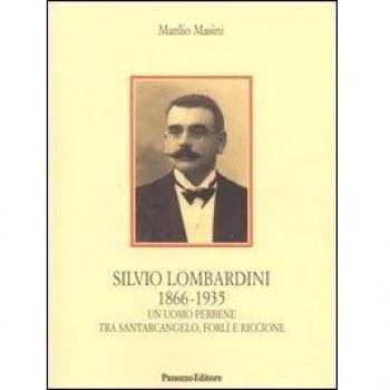 Silvio Lombardini 1866-1935. Un uomo perbene tra Santarcangelo, Forlì e Riccione
