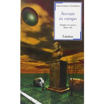Socrate in campo. Saggio sul gioco della vita