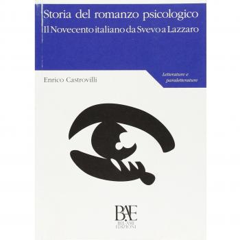 Storia del romanzo psicologico. Il Novecento italiano da Svevo a Lazzaro
