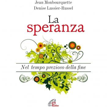 La speranza. Nel tempo prezioso della fine