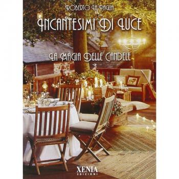 Incantesimi di luce. La magia delle candele