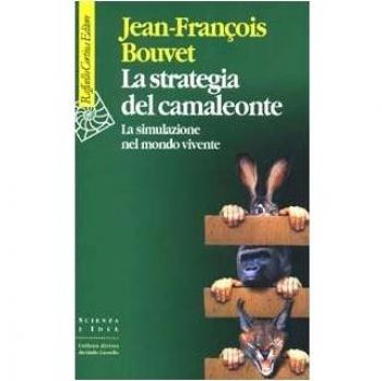 La strategia del camaleonte. La simulazione del mondo vivente