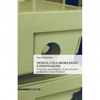 Design, collaborazioni e innovazioni. Progettare un prodotto e il suo processo produttivo: il caso Polimod