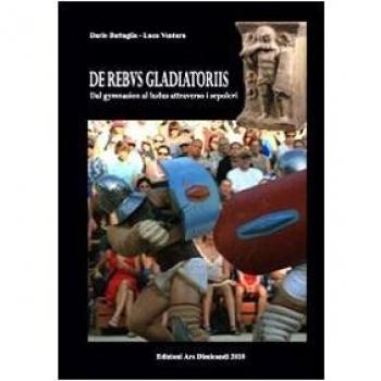 De rebus gladatoriis. Dal gymnasion al ludus attraverso i sepolcri