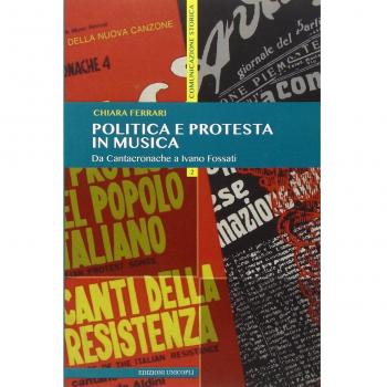 Politica e protesta in musica. Da Cantacronache a Ivano Fossati