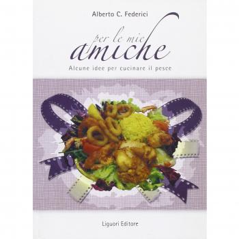 Per le mie amiche. Alcune idee per cucinare il pesce