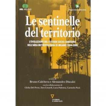 Le sentinelle del territorio. L'evoluzione del custode socio-sanitario nell'area metropolitana di Milano 2004-2008