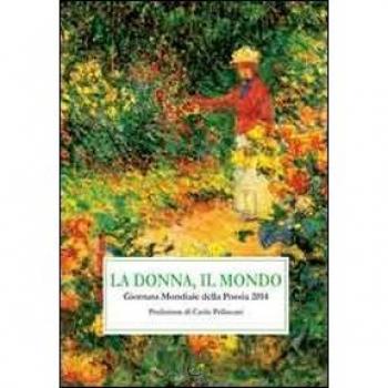 La donna, il mondo. Giornata mondiale della poesia 2014