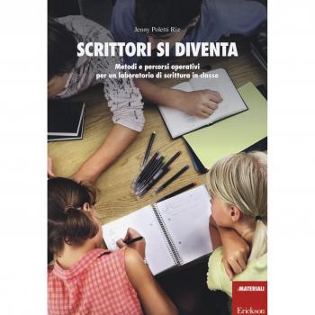 Scrittori si diventa. Metodi e percorsi operativi per un laboratorio di scrittura in classe. Con Contenuto digitale per accesso on line