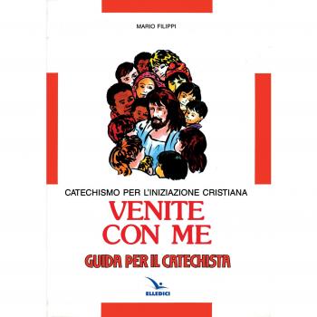 Venite con me. Catechismo per l'iniziazione cristiana. Guida