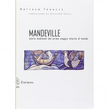 Mandeville. Storie medievali dal primo viaggio intorno al mondo. Testo inglese a fronte