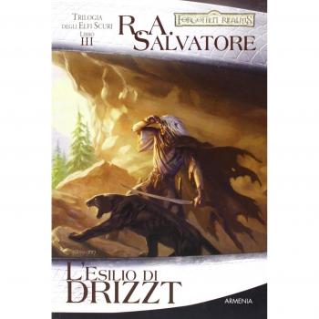 L'esilio di Drizzt. Trilogia degli elfi scuri. Forgotten Realms (Vol. 3)